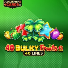 40 Bulky Fruits 6 Reels