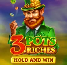 3 Pots Riches Extra: Hold and Win
