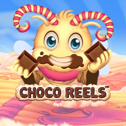 Choco Reels
